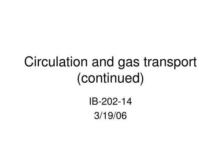 circulation and gas transport continued