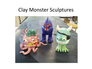 Clay Monster Sculptures