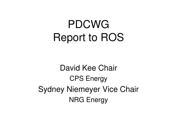 pdcwg report to ros