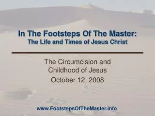 In The Footsteps Of The Master: The Life and Times of Jesus Christ