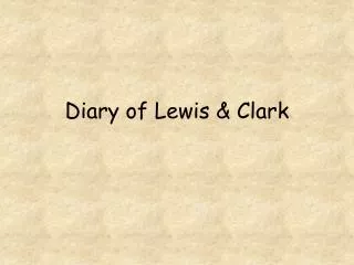 Diary of Lewis &amp; Clark