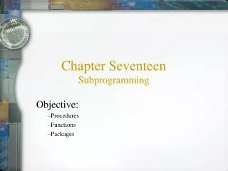 Chapter Seventeen Subprogramming