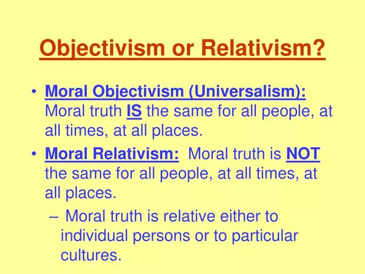 objectivism or relativism