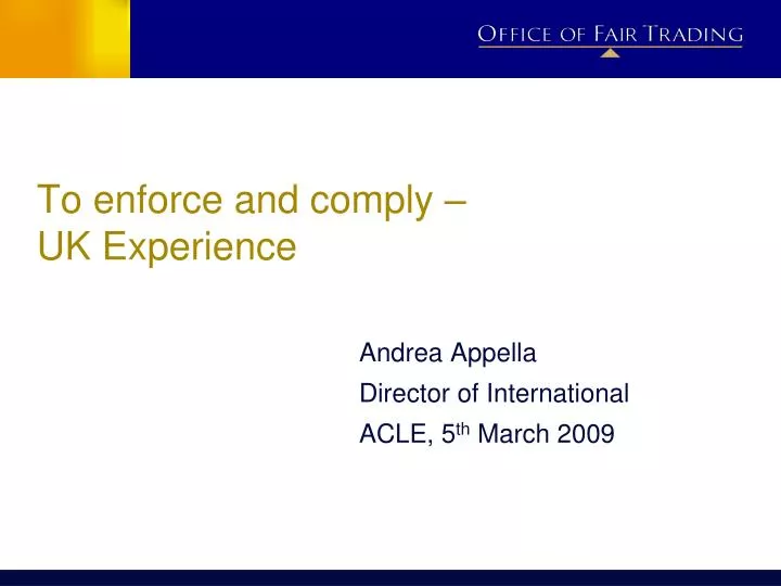 to enforce and comply uk experience