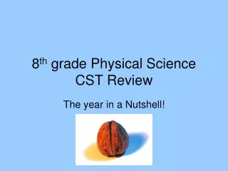 8 th grade Physical Science CST Review