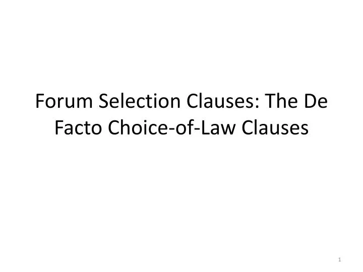 forum selection clauses the de facto choice of law clauses
