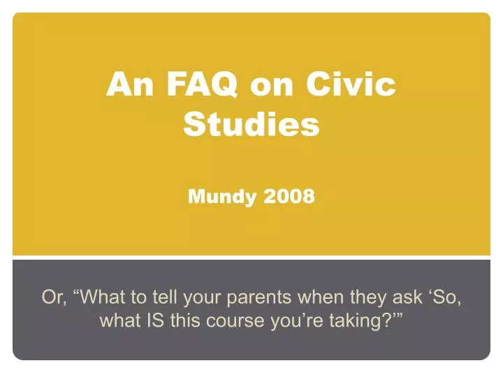 an faq on civic studies mundy 2008