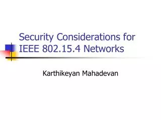 Security Considerations for IEEE 802.15.4 Networks