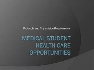 Medical Student Health Care Opportunities