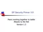 SP Security Primer 101 - slide 1