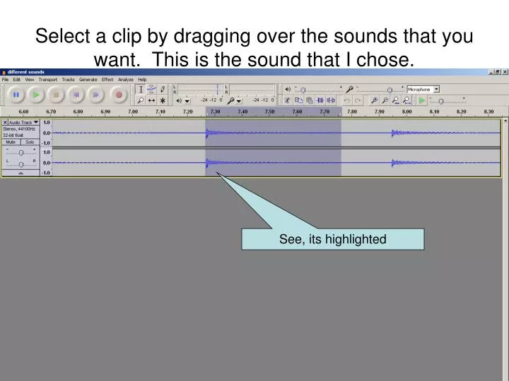 select a clip by dragging over the sounds that you want this is the sound that i chose