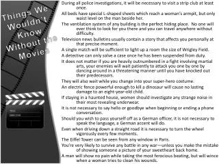 During all police investigations, it will be necessary to visit a strip club at least once.