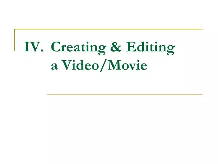 creating editing a video movie