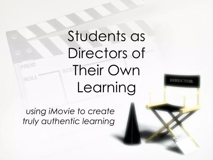 students as directors of their own learning
