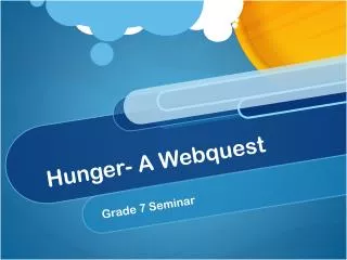 Hunger- A Webquest