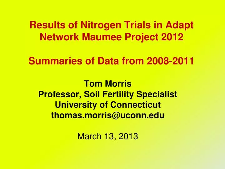 results of nitrogen trials in adapt network maumee project 2012 summaries of data from 2008 2011