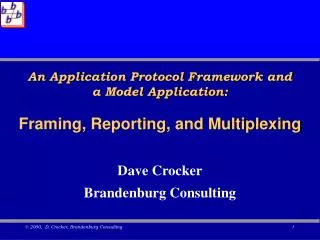 An Application Protocol Framework and a Model Application: Framing, Reporting, and Multiplexing