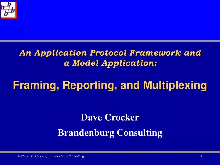 an application protocol framework and a model application framing reporting and multiplexing