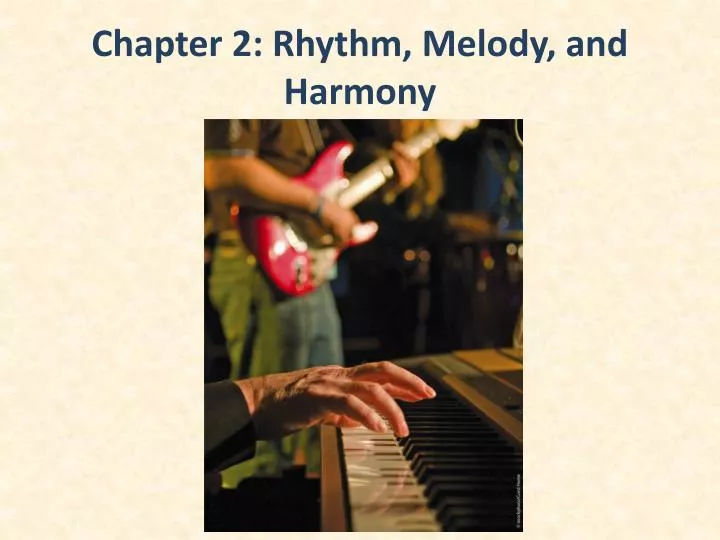 chapter 2 rhythm melody and harmony