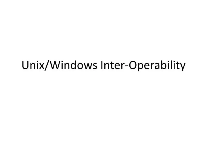 unix windows inter operability