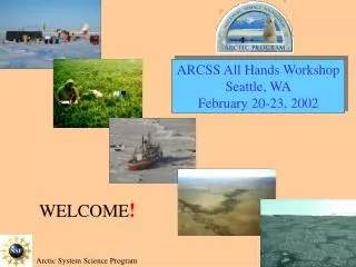 ARCSS All Hands Workshop Seattle, WA February 20-23, 2002