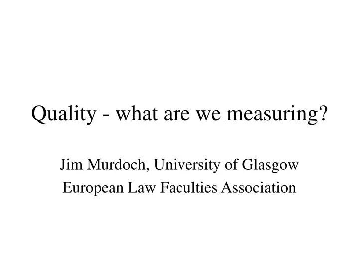 quality what are we measuring