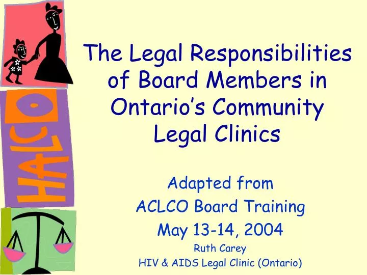 the legal responsibilities of board members in ontario s community legal clinics