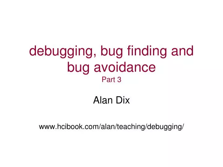 debugging bug finding and bug avoidance part 3
