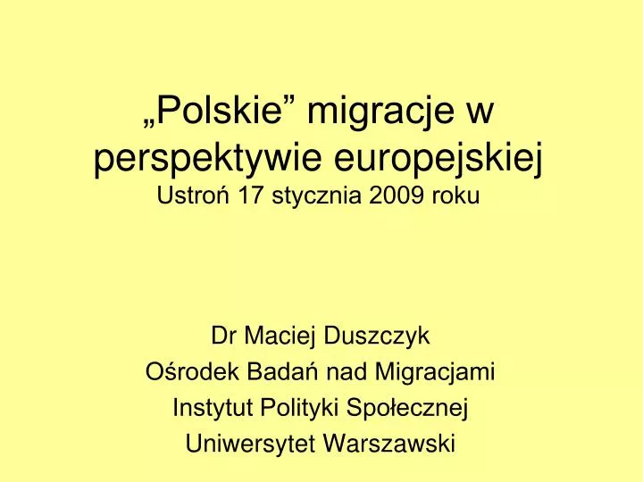 polskie migracje w perspektywie europejskiej ustro 17 stycznia 2009 roku