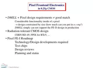Pixel Frontend Electronics in 0.25 ? CMOS