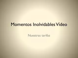 momentos inolvidables v deo