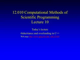 12.010 Computational Methods of Scientific Programming Lecture 10