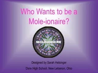 Who Wants to be a Mole-ionaire?