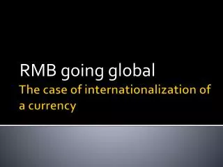 The case of internationalization of a currency