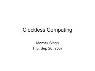 Clockless Computing