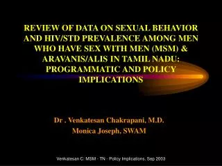 Dr . Venkatesan Chakrapani, M.D. Monica Joseph, SWAM