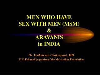 MEN WHO HAVE SEX WITH MEN (MSM) &amp; ARAVANIS in INDIA
