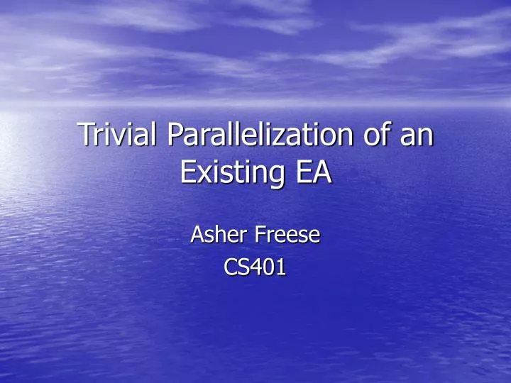 trivial parallelization of an existing ea