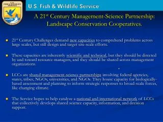 A 21 st Century Management-Science Partnership: Landscape Conservation Cooperatives.