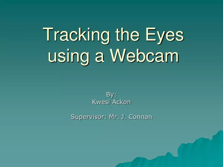 tracking the eyes using a webcam