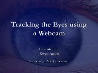 Tracking the Eyes using a Webcam