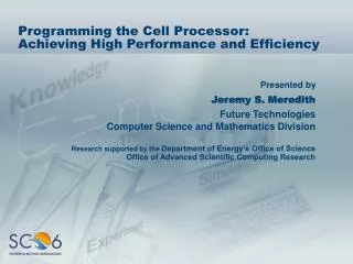 Programming the Cell Processor: Achieving High Performance and Efficiency