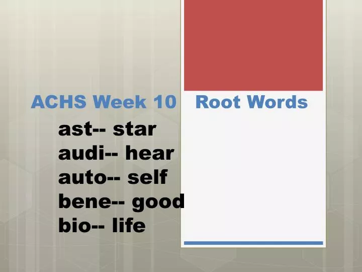 achs week 10 root words