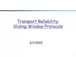 Transport Reliability: Sliding Window Protocols