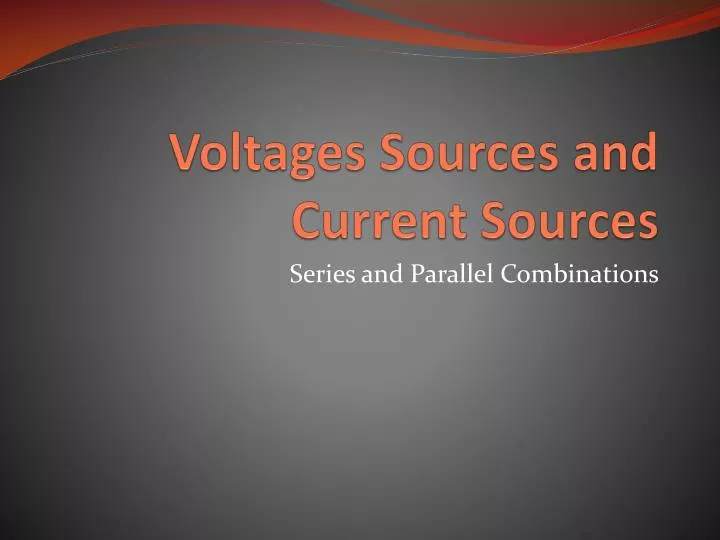 voltages sources and current sources