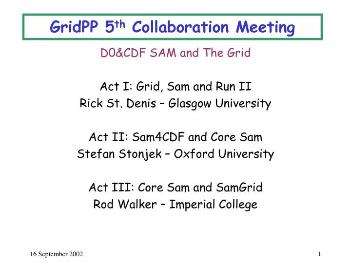 gridpp 5 th collaboration meeting