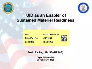David Pauling, ADUSD (MPP&amp;R) Depot UID Off-Site 23 February, 2005