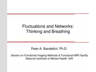 Fluctuations and Networks: Thinking and Breathing