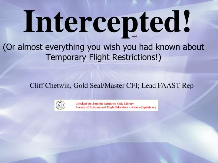 intercepted or almost everything you wish you had known about temporary flight restrictions