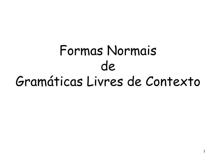 formas normais de gram ticas livres de contexto